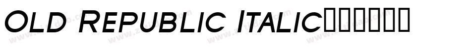 Old Republic Italic字体转换
